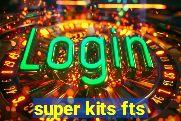 super kits fts